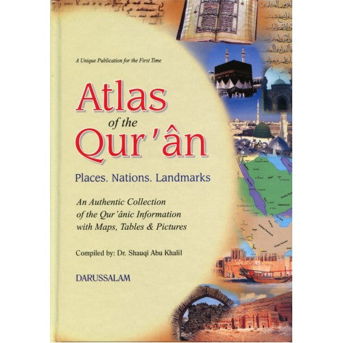 ATLAS OF THE QURAN PLACES , NATIONS, LANDMARKS