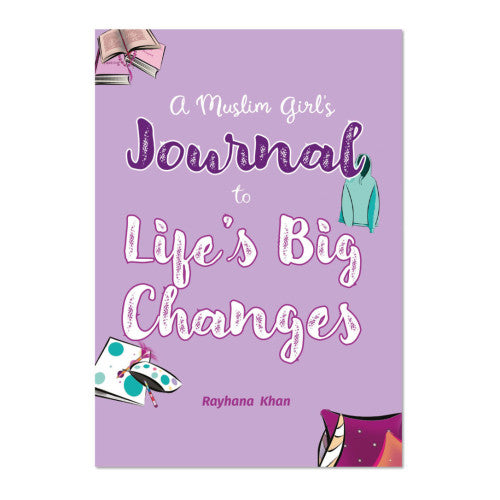 A Muslim Girl's Journal to Life's Big Changes
