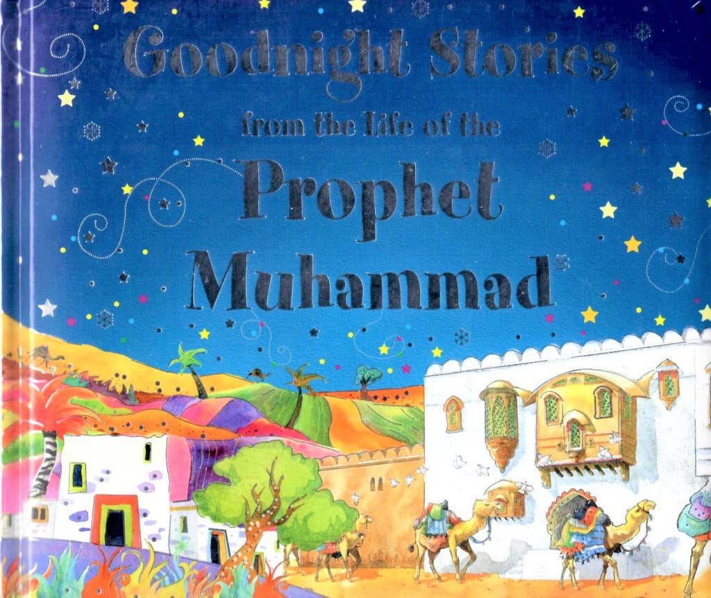 GOODNIGHT STORIES FROM THE LIFE OF THE PROPHET MUHAMMAD