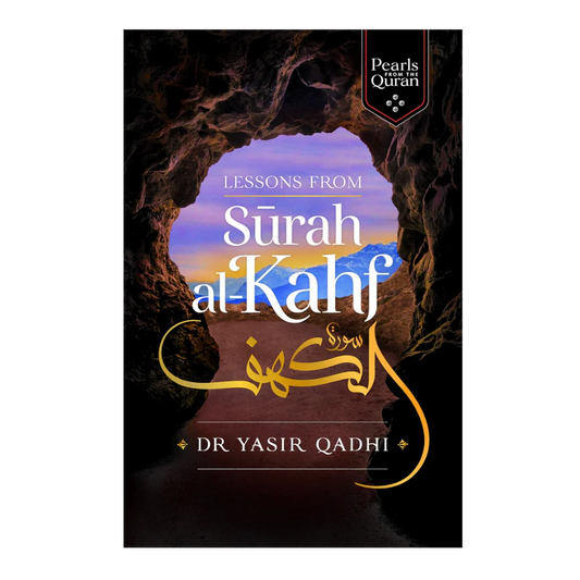 Lessons from Surah al-Kahf - by Dr. Yasir Qadhi