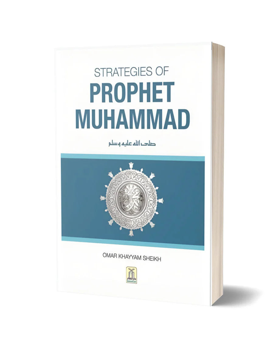 STRATEGIES OF PROPHET MUHAMMAD OMAR KHYAAM SHEIKH
