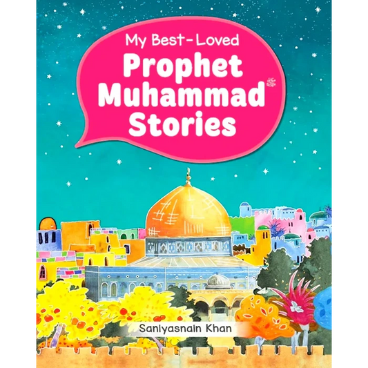 MY BELOVED PROPHET MUHAMMAD STORIES